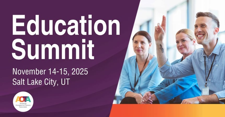 AOTA Education Summit | Nov 14-15, 2025 | Salt Lake City AOTA Education Summit | Nov 14-15, 2025 | Salt Lake City