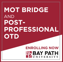 MOT Bridge and Post-Professional OTD. Enrolling Now Bay Path University.